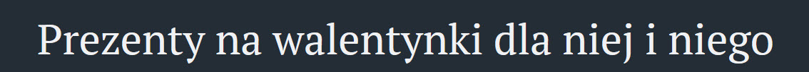 prezent na walentynki, prezent na walentynki dla chłopaka